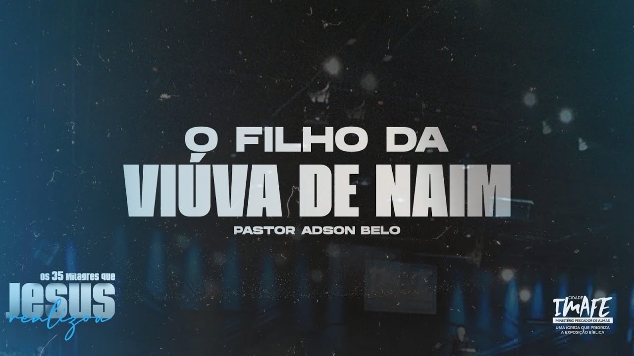 Culto de Mentoria | O filho da viúva de Naim | Pr. Adson Belo | Cidade IMAFE