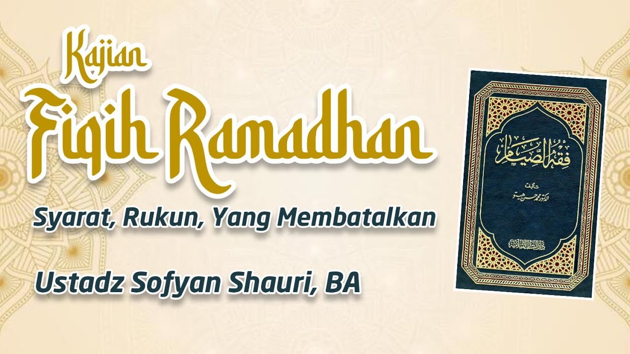 Apakah Sah Puasa Tanpa Niat ? - Ustadz Sofyan Shauri, B.A.