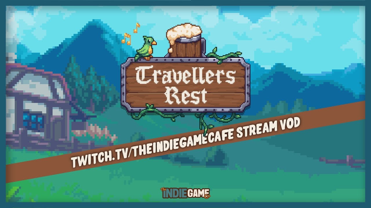 Starting Traveller's Rest Over Again Because They Can't Stop Making It Awesome
