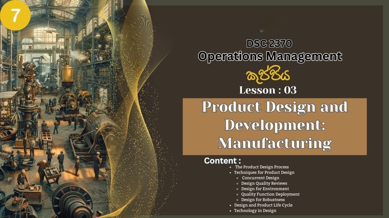Operations Management | Product Design & Development in Manufacturing | Lesson 03 | DSC 2370 | Kuppi
