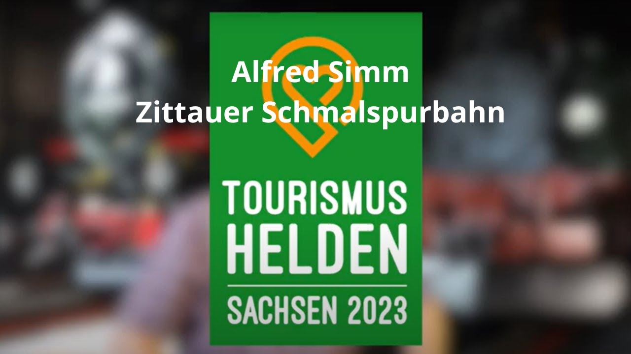 Die #tourismushelden Sachsen 2023 - Alfred Simm - Zittauer Schmalspurbahn