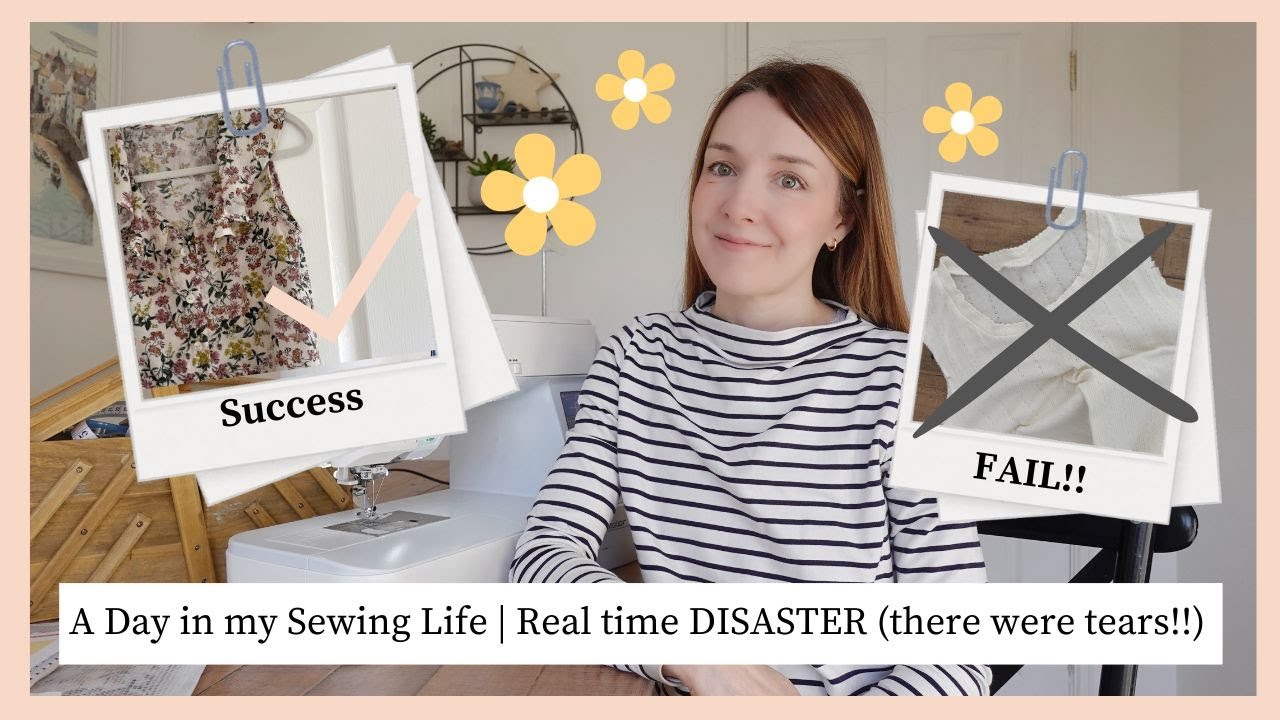 Spend a sewing day with me | Successes & failures | All does not go to plan (there may be tears)!!