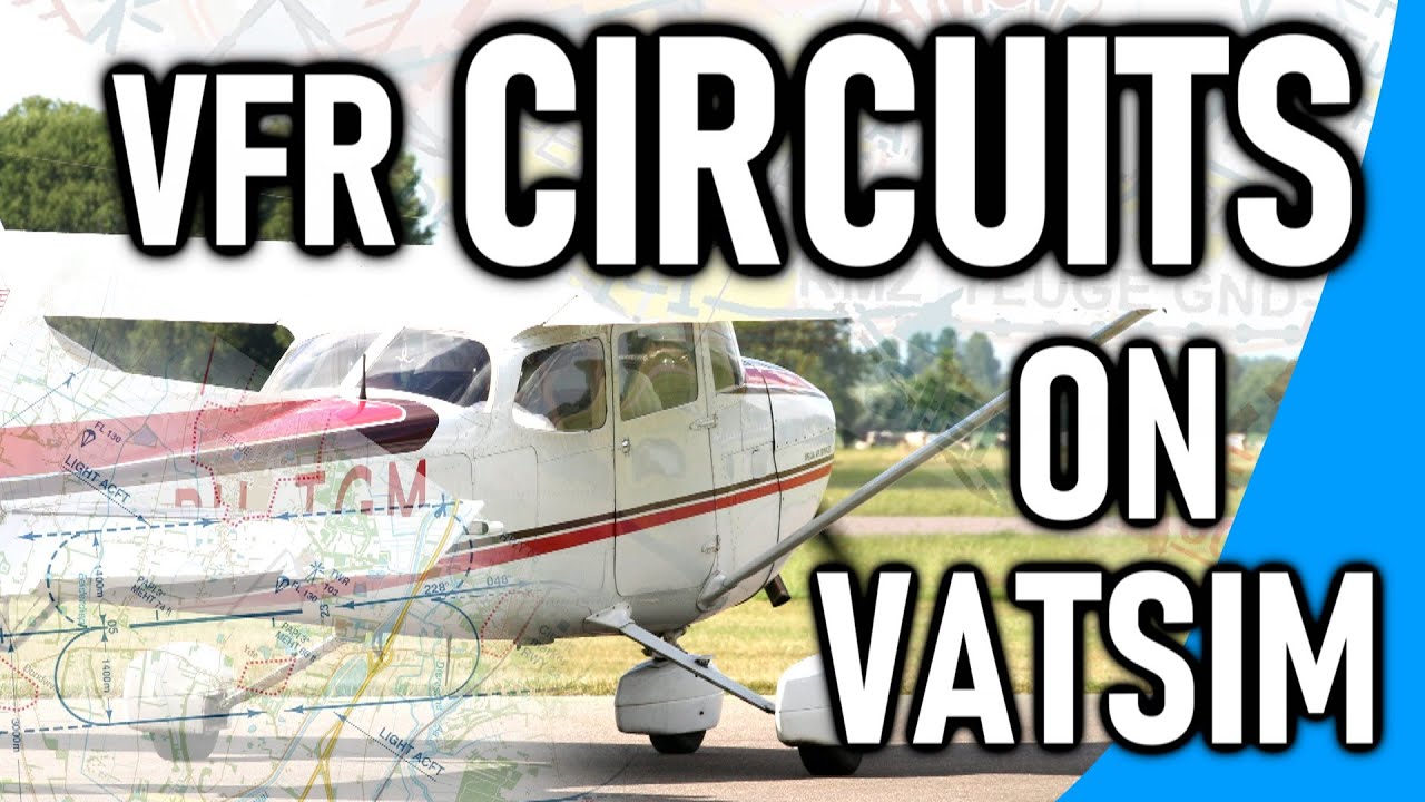 VATSIM VFR Circuit Flying + Introduction to Phraseology!  [VATSIM VFR Series - #3]