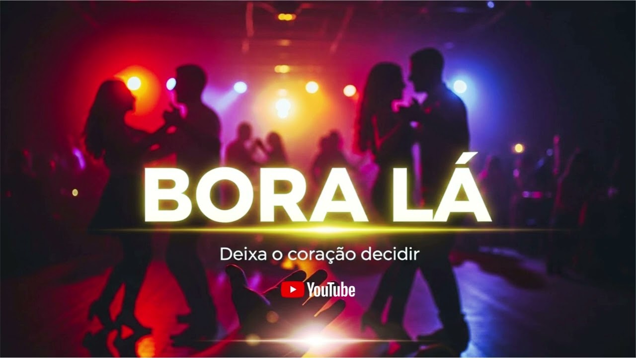 Bora Lá – Forró Romântico Dançante Pra Se Apaixonar
