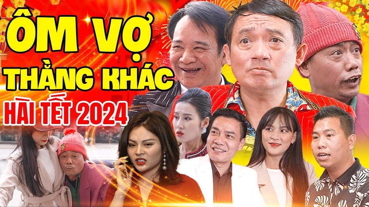 Hài Tết 2024 Mới | Ôm Vợ Thằng Khác Full HD - Hài Tết Quang Tèo, Bình Trọng, Chiến Thắng | Làng Ế Vợ