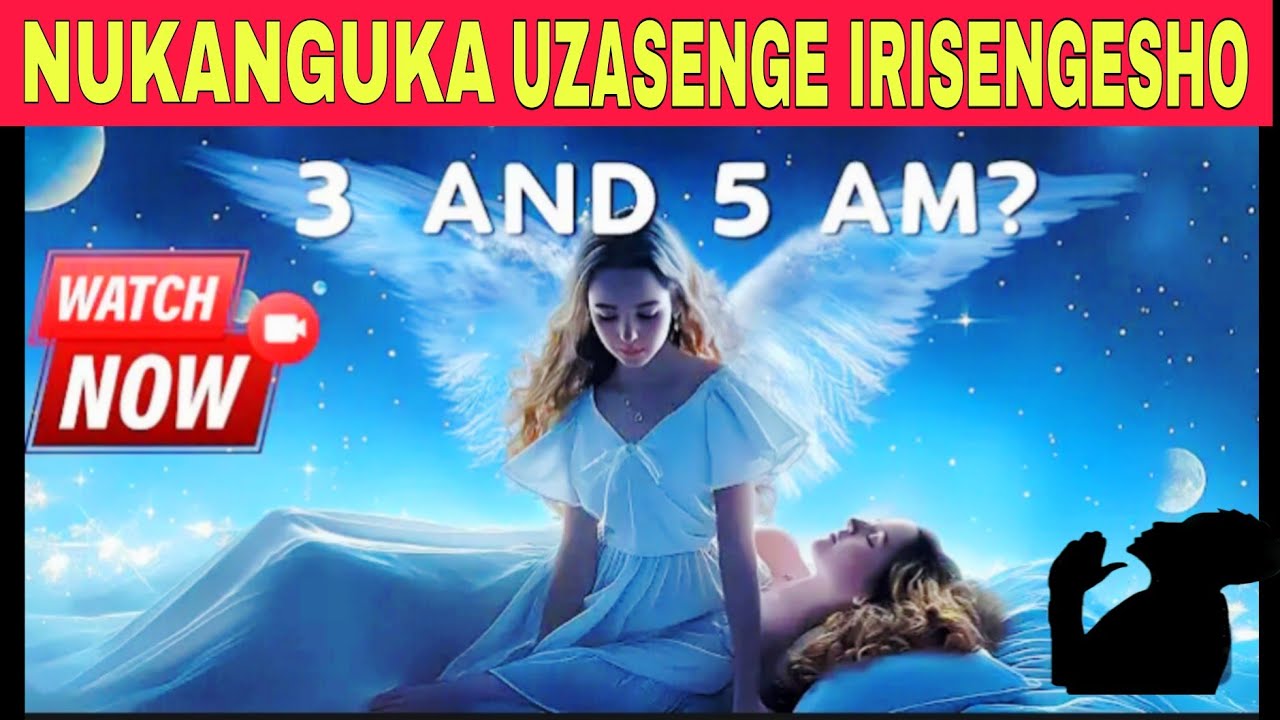 DORE NUKANGUKA SAA 3am  ISENGESHO UZASENGA UKAREBA IBIKUBAHO , IMIGISHA,UBURINZI ,ITERAMBERE ,GUKIRA