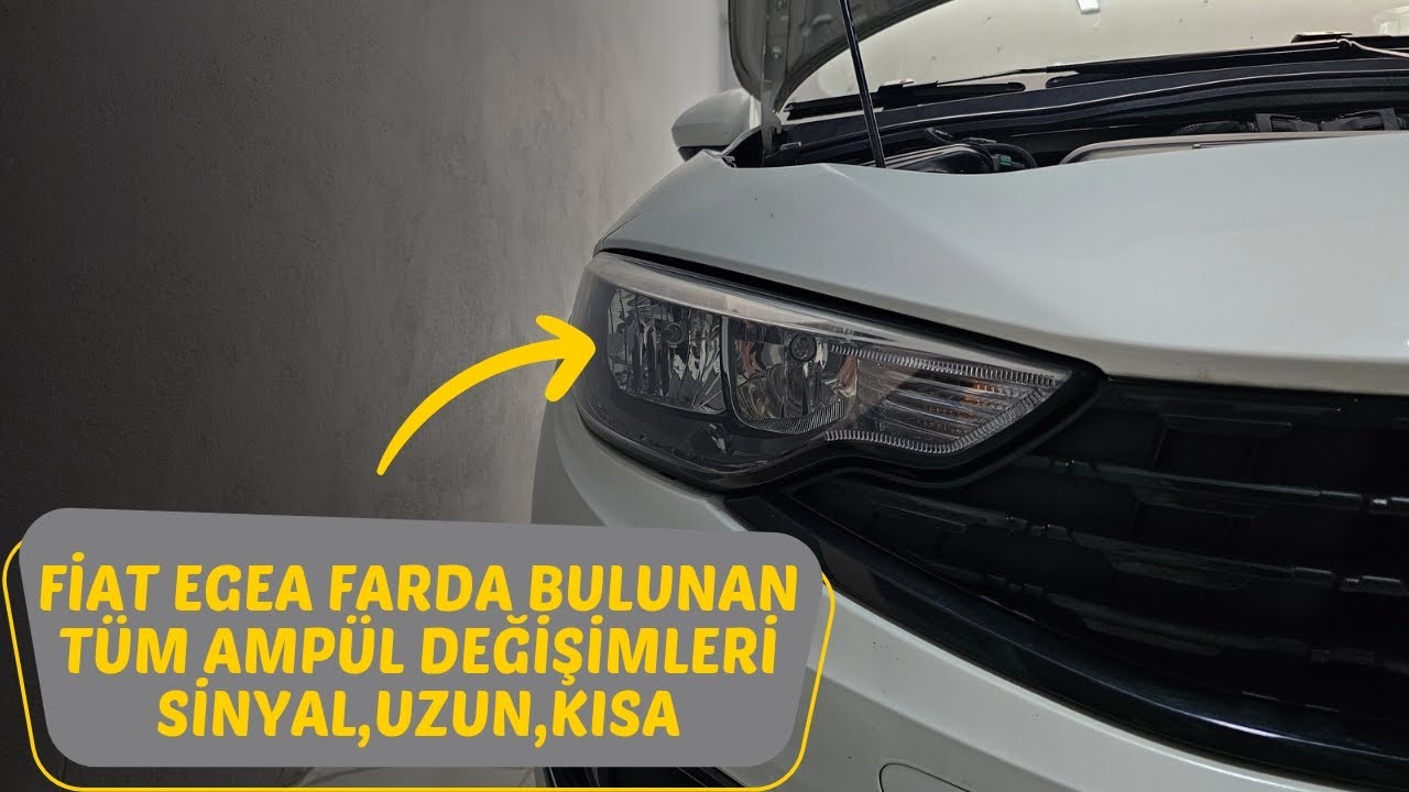 FİAT EGEA FARDA Kİ BÜTÜN AMPÜLLERİN DEĞİŞİMİ | SİNYAL UZUN KISA NASIL DEĞİŞTİRİLİR