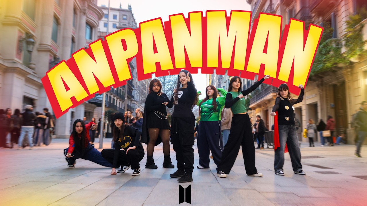 [KPOP IN PUBLIC] BTS (방탄소년단) _ Anpanman🦸| Dance Cover by RIGHT HERE CREW from Barcelona