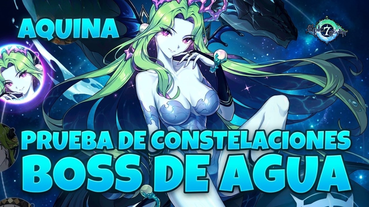 Guía Aquina | Estrategia Prueba de las Constelaciones (Jefe Agua) | Epic Seven