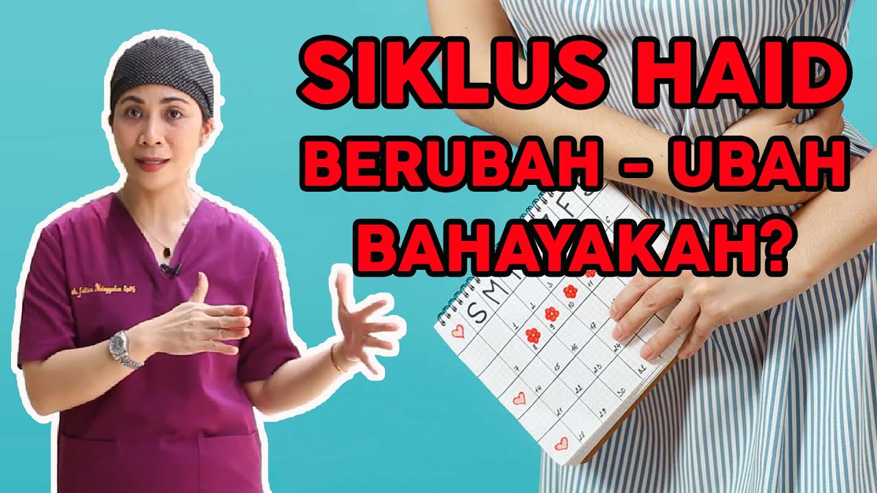 dr Julita | Kenali Silkus Haid Anda, Normal Atau Ada Kelainan?