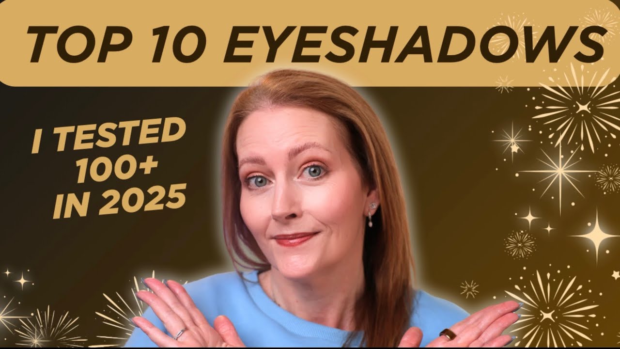 Top 10 eyeshadows 2025 - according to me, after testing over 100