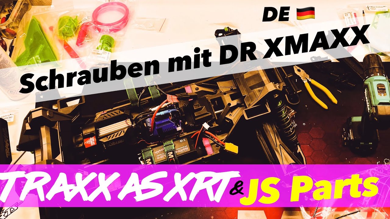 TRAXXAS XRT - JS PARTS Umbau & NEWS / Die etwas andere Schrauber-Stunde mit DR. XMAXX