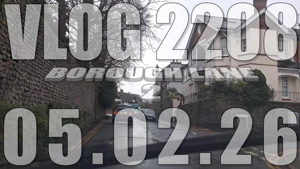 Borough Lane 2 | VLOG 2208 | 05.02.26 | Eastbourne | East Sussex