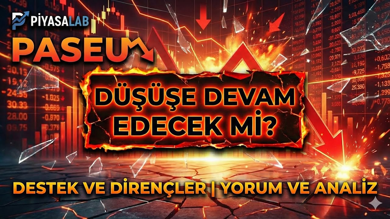 PASEU D&uuml;ş&uuml;şe Devam Edecek mi? Destek ve Diren&ccedil;ler | Yorum ve Analiz
