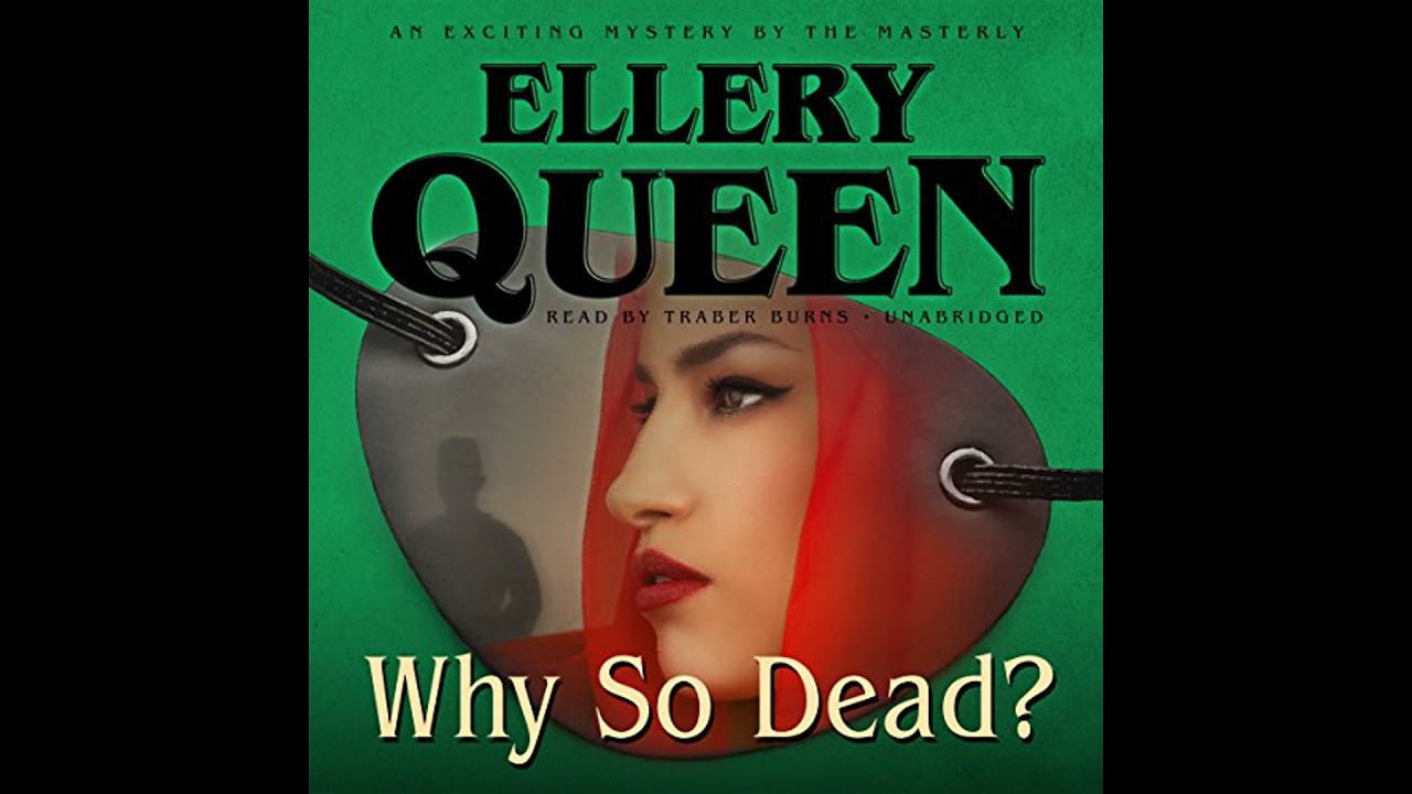 Why So Dead? Audiobook by Ellery Queen