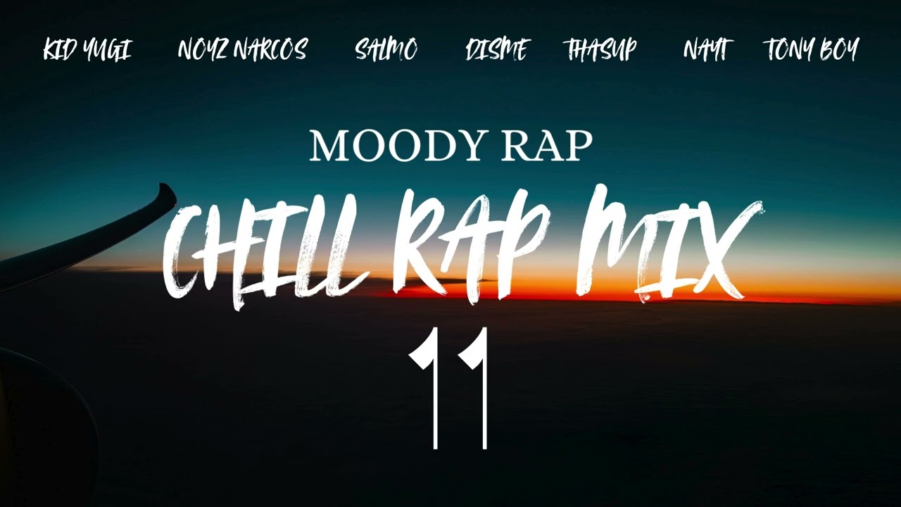 Kid Yugi, Noyz, Salmo, Disme, thasup, Nayt, Tony Boy - Moody rap ~ Chill rap mix 11 (prod. Bor7o)