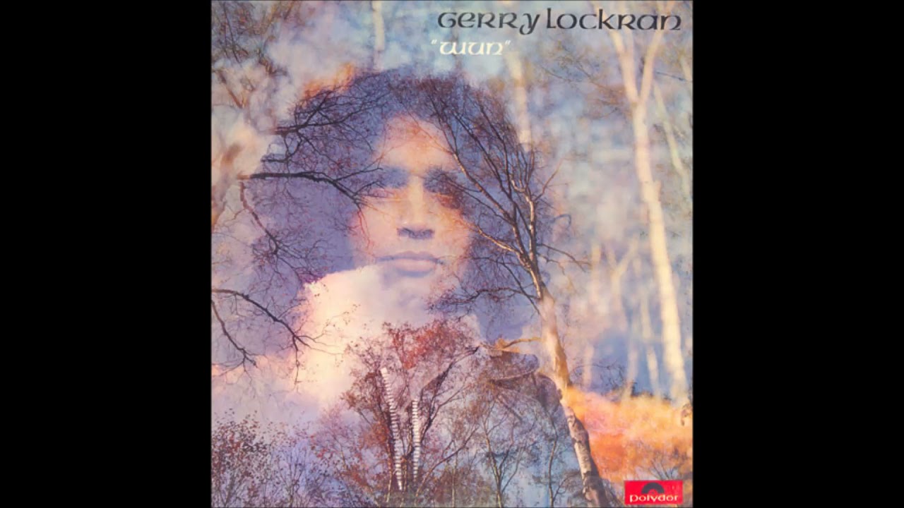 Gerry Lockran - Father To Your Children/Maybe Not Up (Vinyl Rip) (from 'Wun' 1972, UK)
