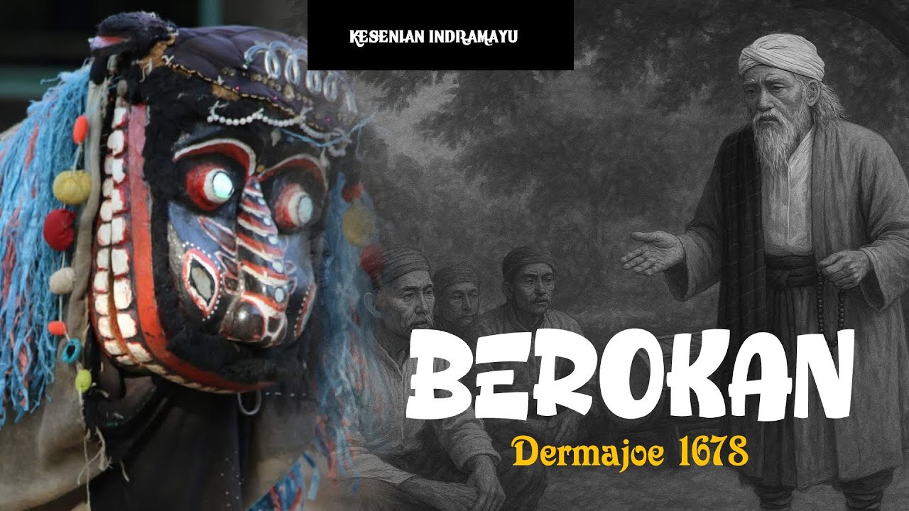 BEROKAN | Kesenian Indramayu | Dermajoe 1678