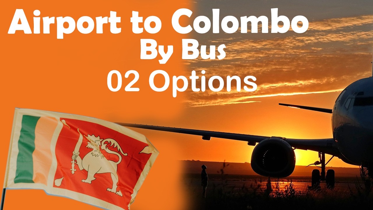 ගුවන්තොටුපොලෙන් කොළඹට බස් එකෙන් ? - How to Travel from Colombo Airport to City by Bus