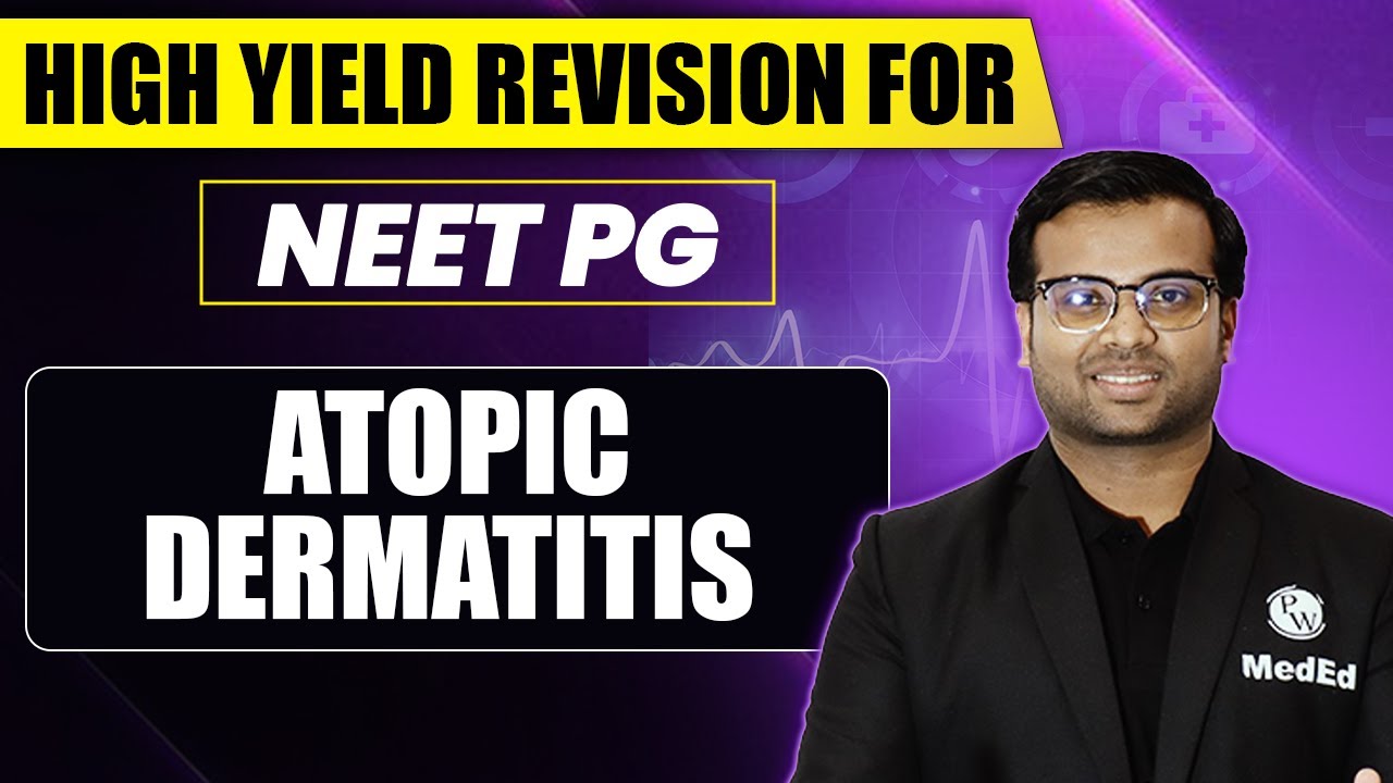 Atopic Dermatitis | High Yield Revision for NEET PG | Dr. Jazeer