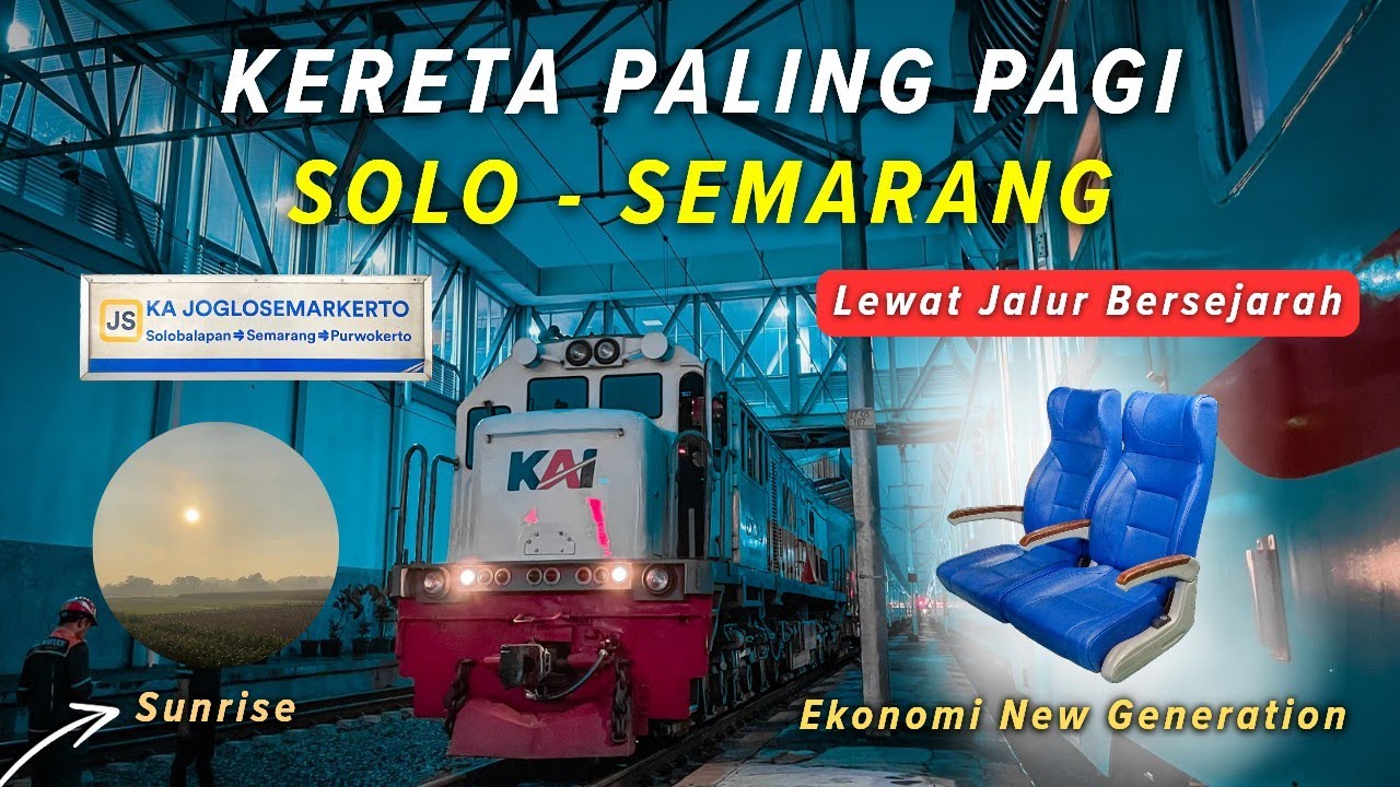 MENIKMATI SUNRISE DENGAN NAIK KERETA PALING PAGI SOLO - SEMARANG | KA Joglosemarkerto New Generation