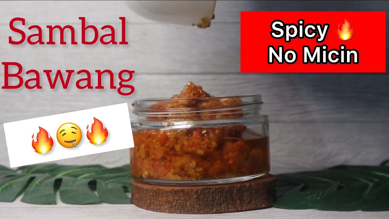 Sambal Bawang ter-enak! Awet GAPAKE Pengawet (NO MICIN JUGA)