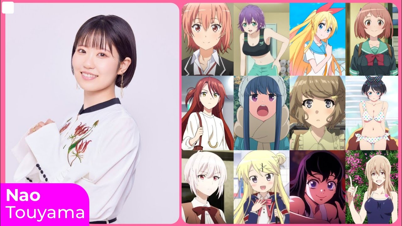 Nao Touyama [東山 奈央] Top Same Voice Characters Roles