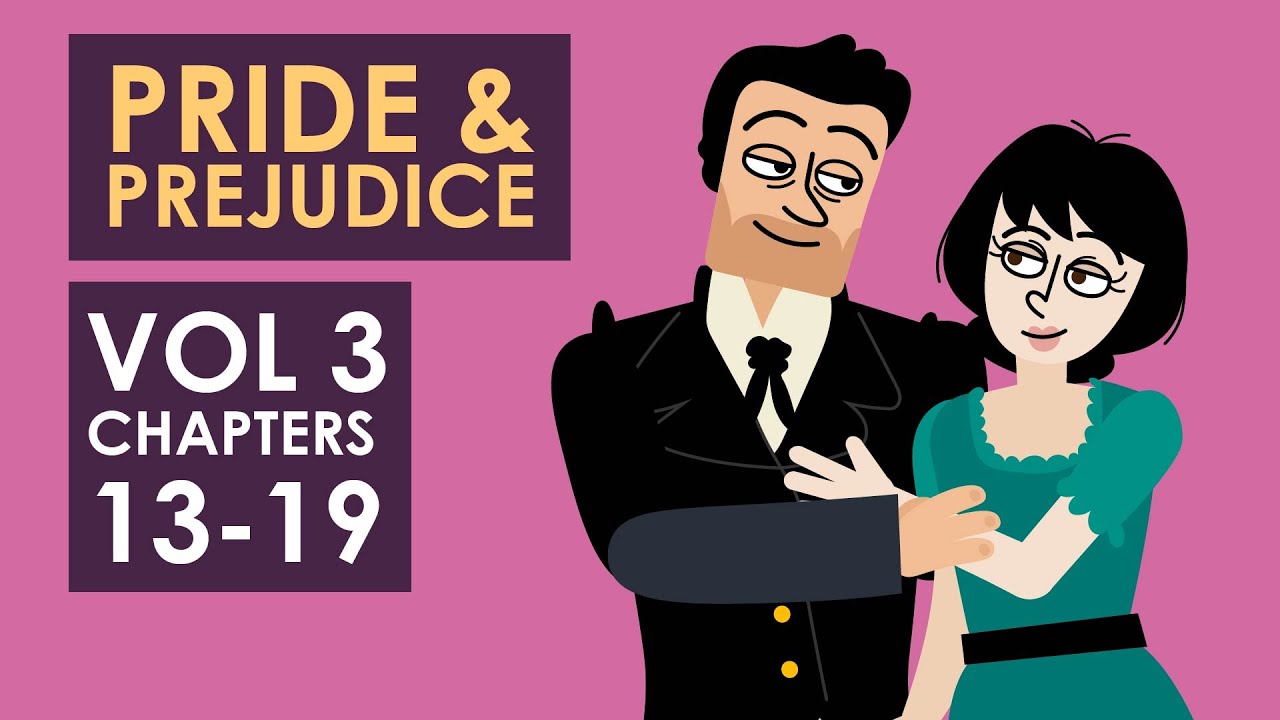 Pride and Prejudice Summary - Volume 3 - Chapters 13-19 - Schooling Online