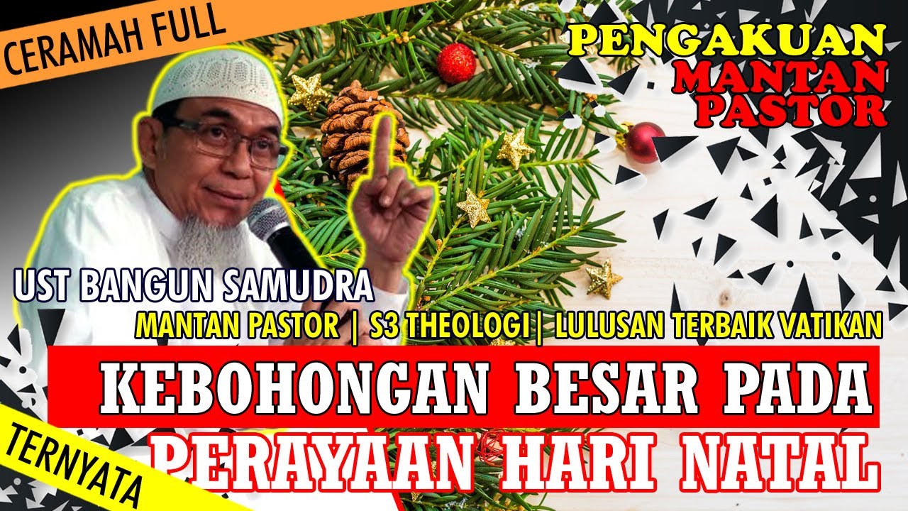 Pengakuan Mantan Pastor Lulusan Vatikan: Kebohongan Besar Peringatan Hari Natal | Ust BANGUN SAMUDRA