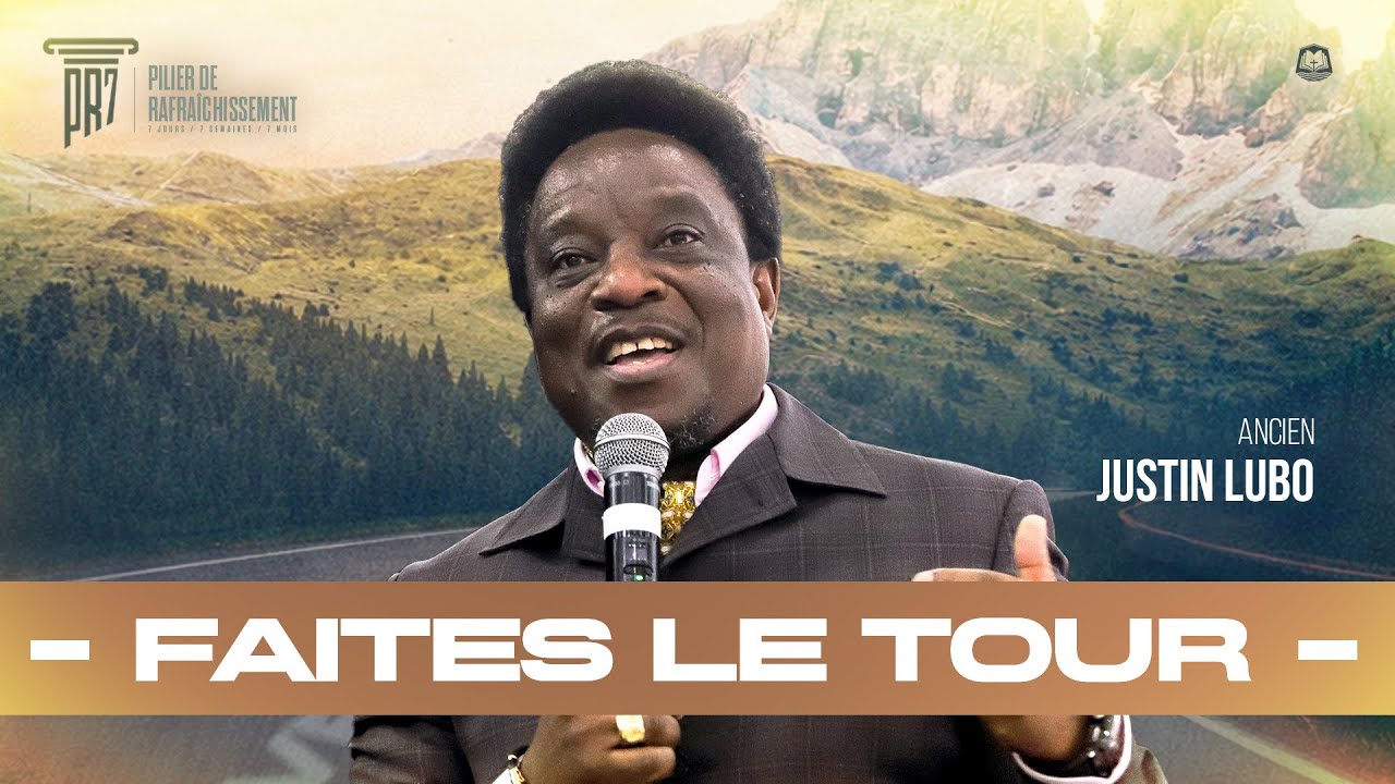 #PR7 • Faites le tour - Ancien Justin LUBO 