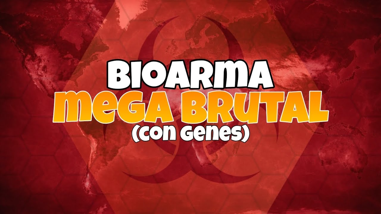 Cómo pasar Bioarma en Mega Brutal - Plague Inc
