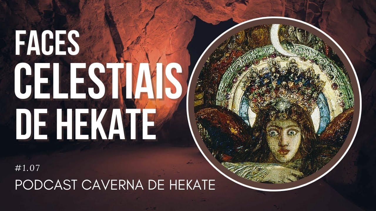 Faces Celestiais de Hekate: Fonte de Almas, Alma Cósmica, Anima Mundi e Soteira nos Oráculos Caldeus