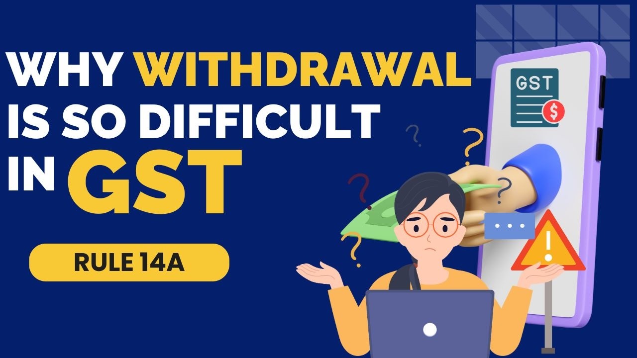 Why Withdrawal is So Difficult in GST | Rule 14A | New GST registration wef 01.11.2025 | CA Anwesh