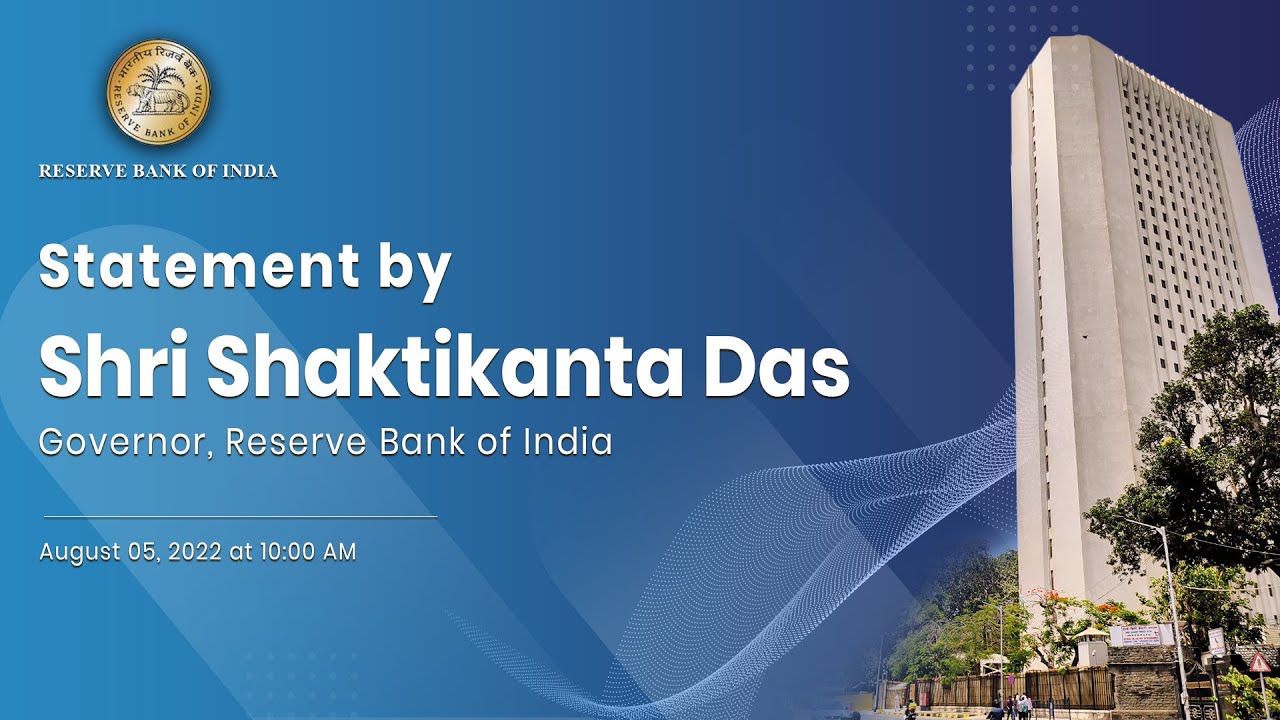 Monetary Policy Statement by Shri Shaktikanta Das, Governor  - August 05, 2022