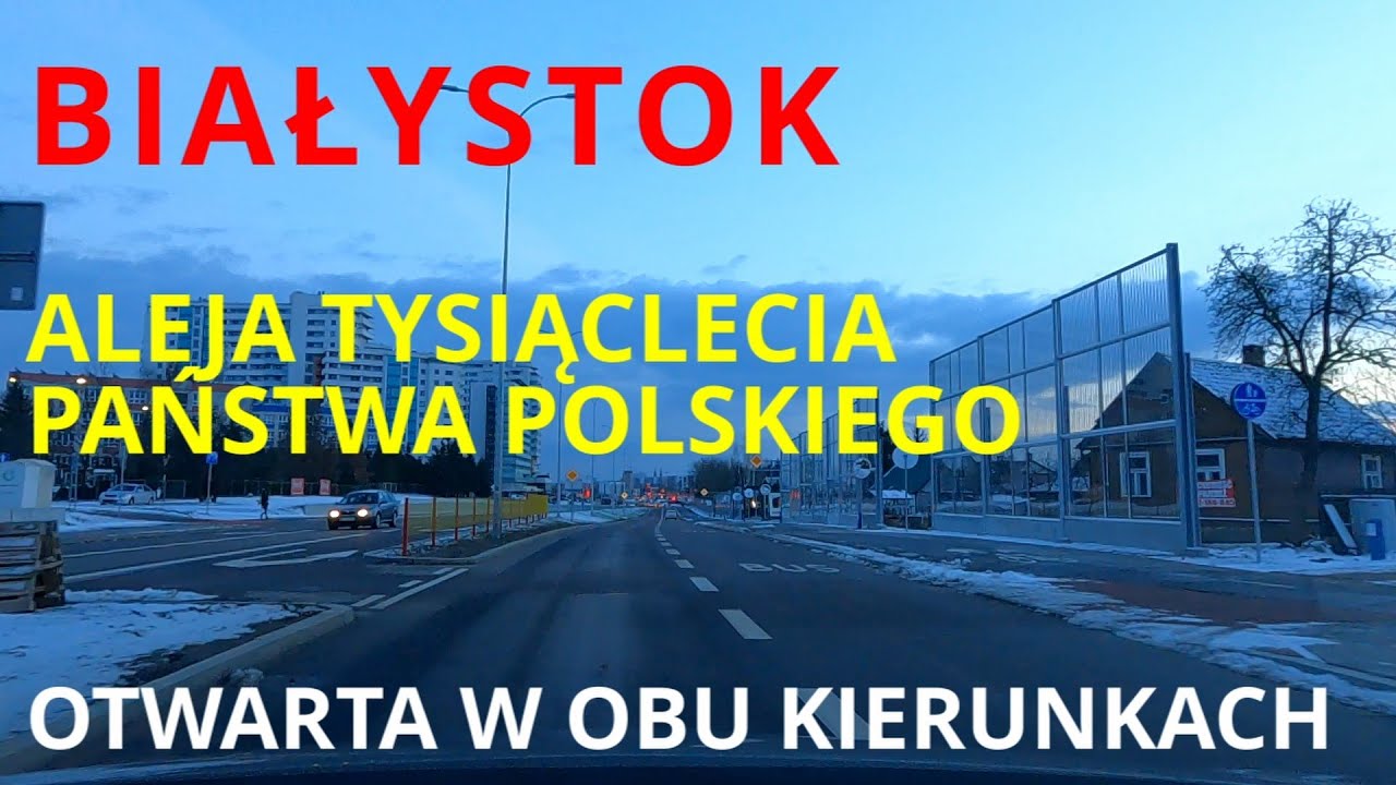#129 Białystok - Aleja Tysiąclecia Państwa Polskiego otwarta w obu kierunkach