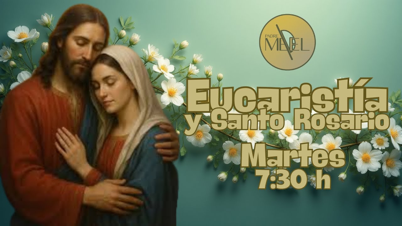 Eucaristía del III Martes Ordinario y Santo Rosario, 27 de enero de 2026.