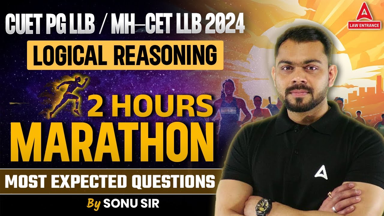 CUET PG LLB / MH-CET LLB 2024 | Logical Reasoning Marathon | Most Expected Questions | By Sonu Sir