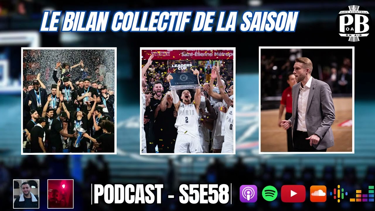 S5E58 : Le bilan collectif de la saison du Paris Basketball