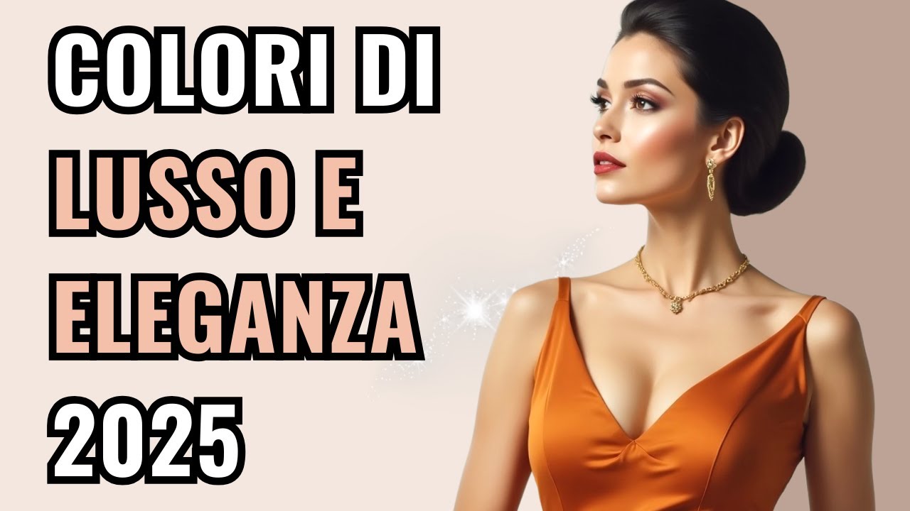 I 6 COLORI PIÙ ELEGANTI che Domineranno il 2025