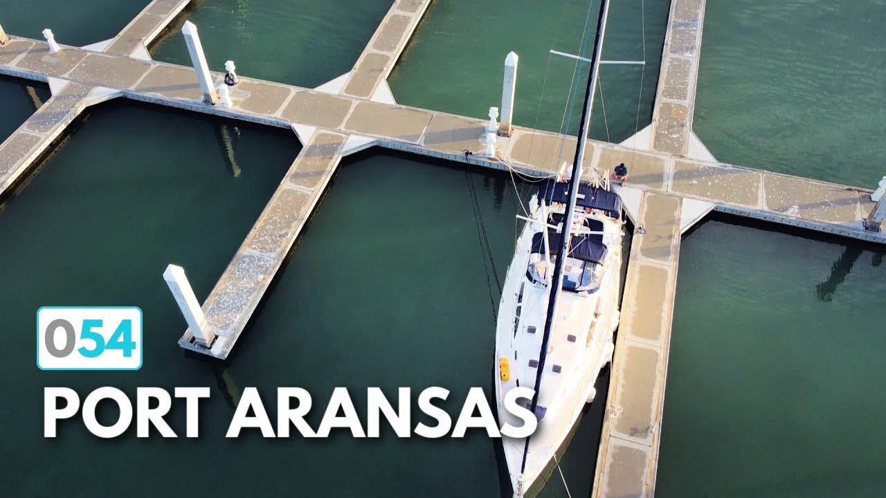 WORK BEFORE PLAY: Sailboat Chores and Exploring Port Aransas