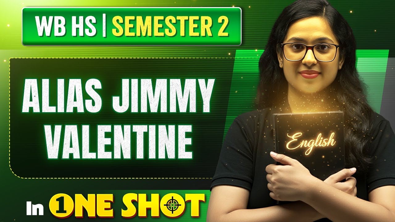 Alias Jimmy Valentine in One Shot | HS Class 11 Semester 2 English 💯💯 #wbchse #english