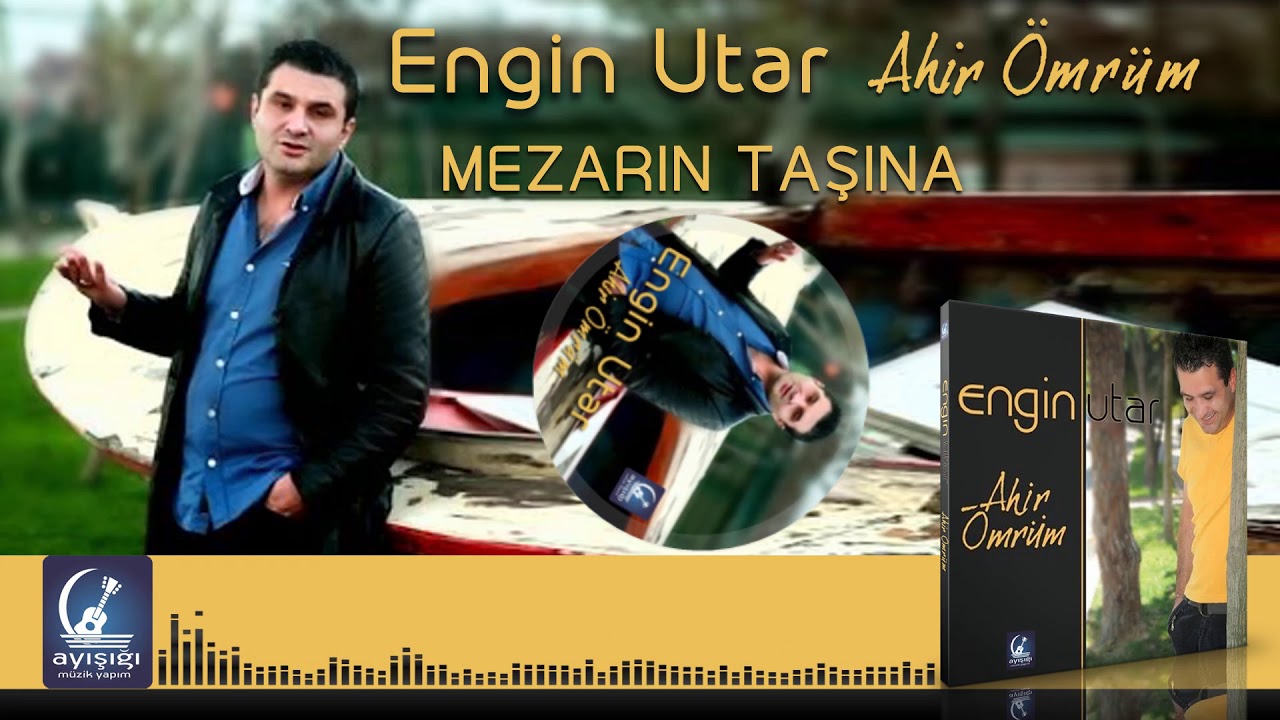 Engin Utar - Mezarın Taşına  (Official Audio Klip)