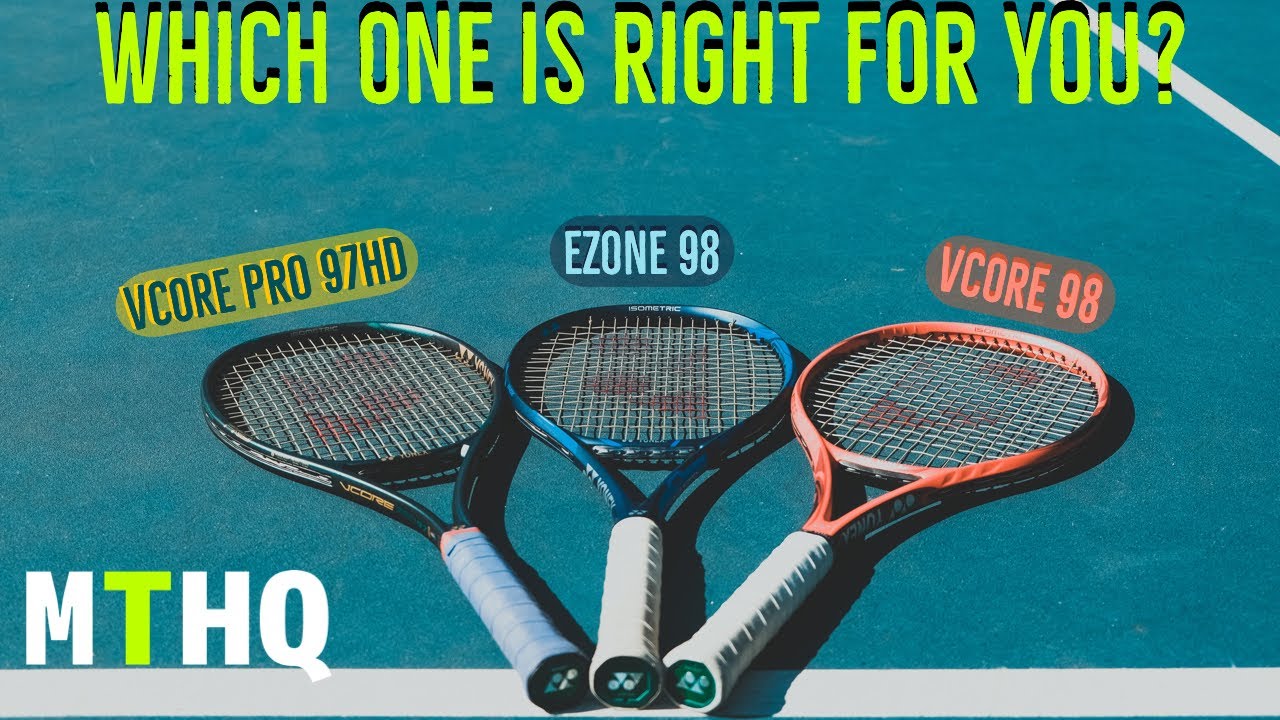 Обзор ракеток — Yonex EZONE 98 против Yonex VCORE 98 против Yonex VCORE Pro 97HD