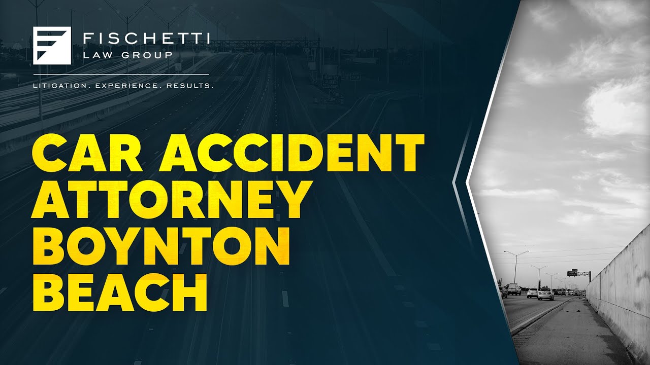 Boynton Beach Car Accident Attorney | Michael Fischetti & Fischetti Law Group