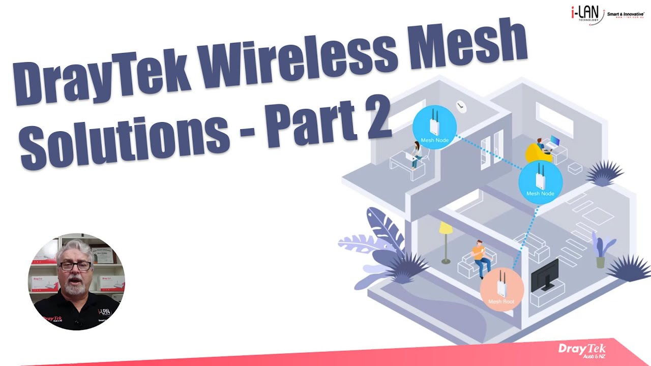 Webinar - DrayTek Wireless Mesh Solutions Part 2