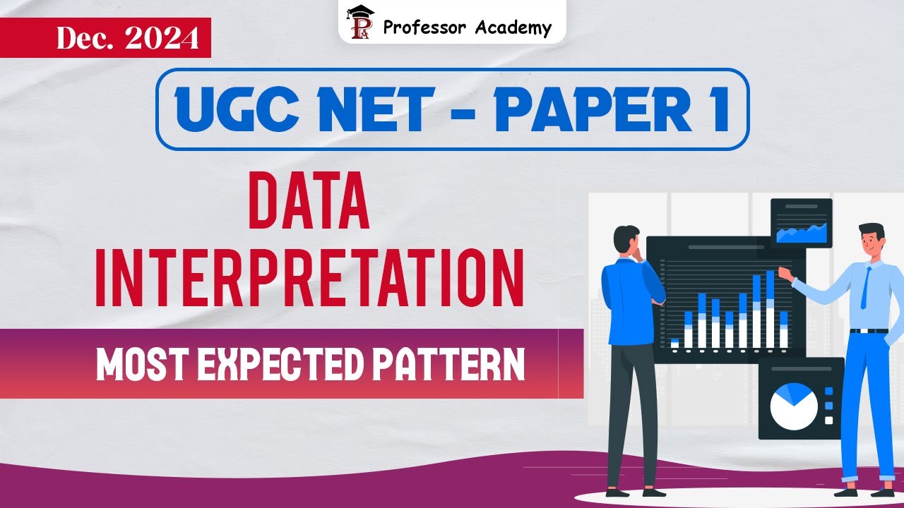 UGC NET  Paper 1 | December 2024 | Data Interpretation | Most Expected Pattern | Professor Academy