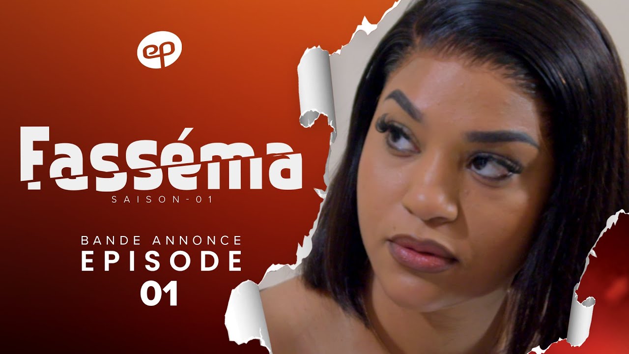 FASSÉMA - Saison 1 - Episode 1 : Bande Annonce