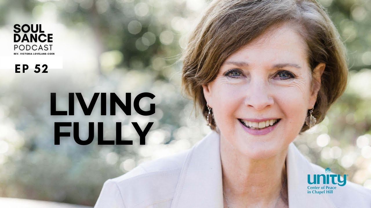 Living Fully l Rev Victoria Loveland-Coen l Ep 52 Soul Dance Podcast