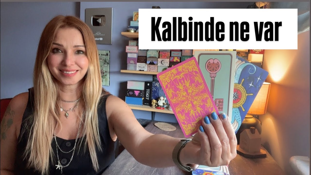 KALBİNDE NE VAR 💗 DUYGULARI VE YAKIN GELECEK💕