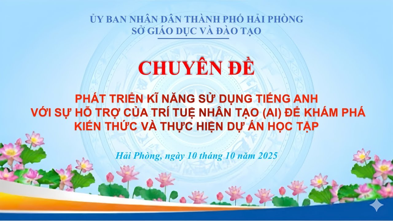 CHUYÊN ĐỀ PHÁT TRIỂN KĨ NĂNG SỬ DỤNG TIẾNG ANH VỚI SỰ HỖ TRỢ CỦA TRÍ TUỆ NHÂN TẠO (AI) TRONG HỌC TẬP